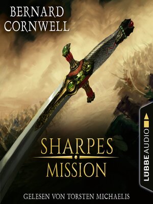 cover image of Sharpes Mission--Sharpe-Reihe, Teil 7 (Ungekürzt)